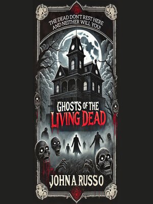 cover image of Ghosts of the Living Dead